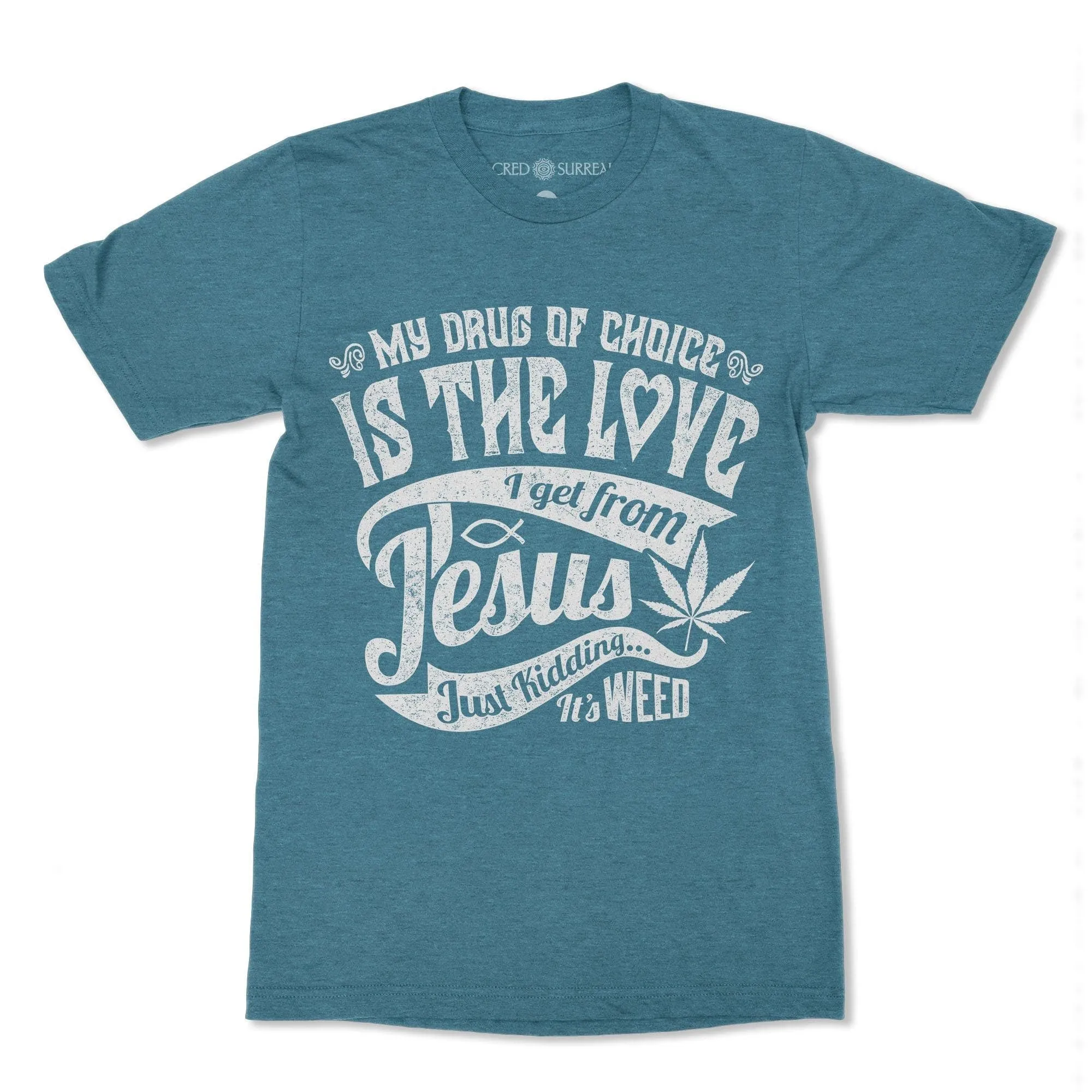 Jesus Weed, 420 Meme, Cannabis, Ganja, Marijuana, Stoner Meme, Pothead, Funny Herb Atheist T-Shirt