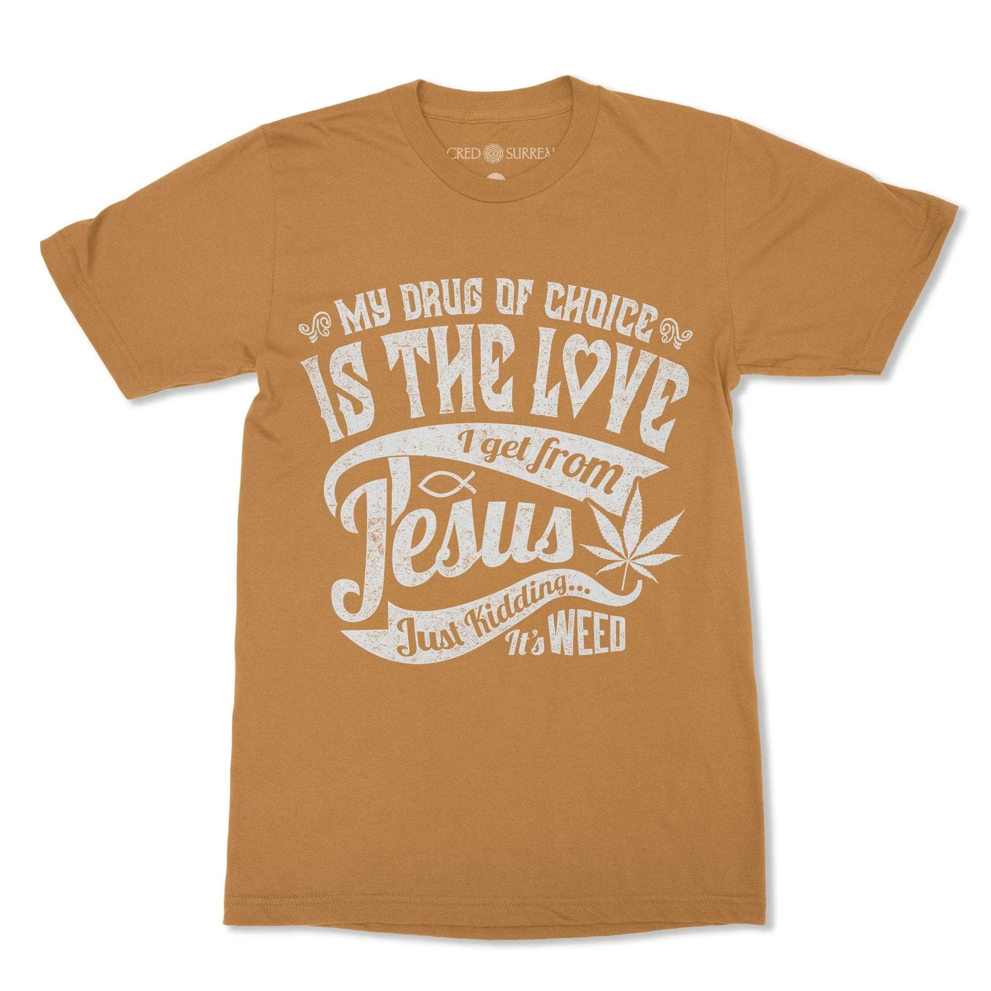 Jesus Weed, 420 Meme, Cannabis, Ganja, Marijuana, Stoner Meme, Pothead, Funny Herb Atheist T-Shirt